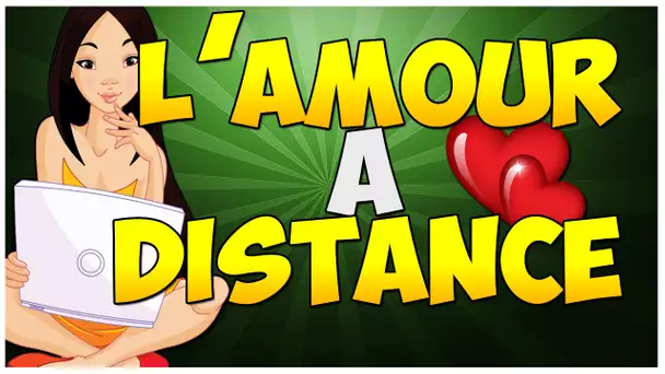 L'AMOUR A DISTANCE !!!!