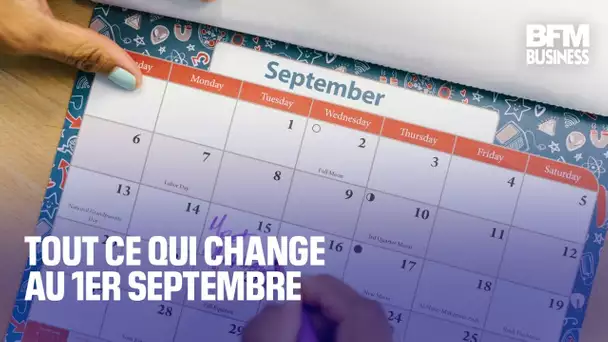 Tout ce qui change au 1er septembre