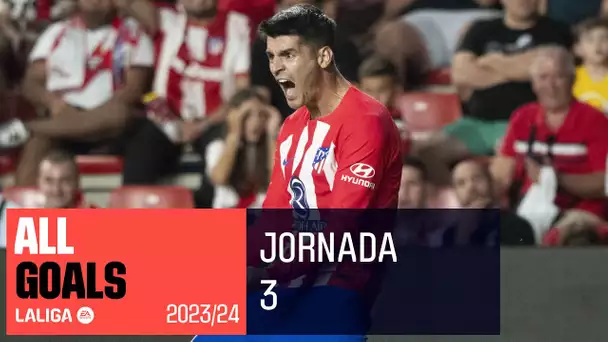 Todos los goles de la Jornada 3 de LALIGA EA Sports 2023/2024