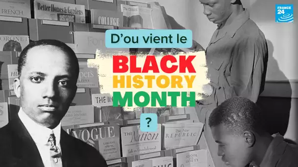 D’où vient le Black History Month ? • FRANCE 24