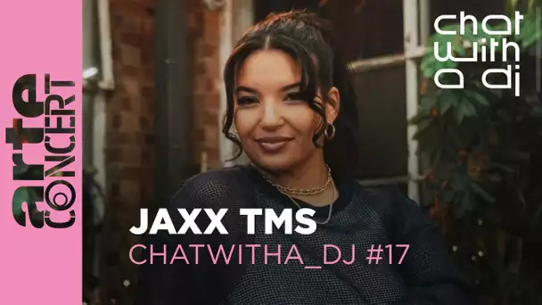 Jaxx TMS bei Chat with a DJ - ARTE Concert