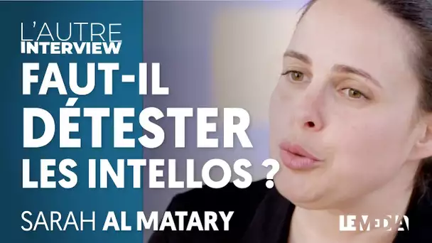 FAUT-IL DÉTESTER LES INTELLOS ? | SARAH AL-MATARY