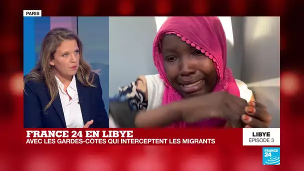 "Je ne veux pas retourner en Libye": FRANCE 24 raconte la détresse des migrants face aux garde-côtes