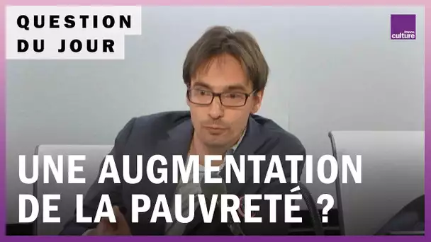 Pauvreté : pourquoi la situation s’aggrave ?