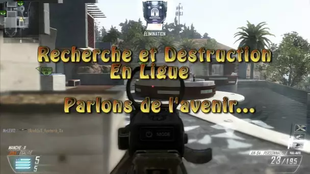 Recherche et Destruction en Ligue : parlons de l'avenir (TNT~, Decerto,...)