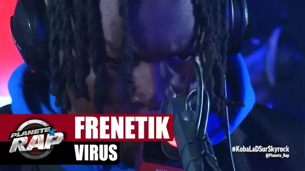 Frenetik "Virus" #PlanèteRap