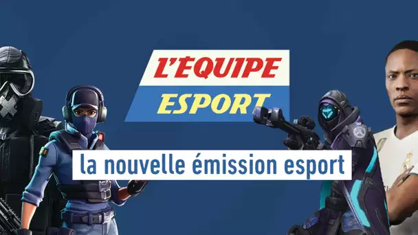 L'Équipe Esport, la nouvelle émission de L'Équipe dédiée à l'esport I L'Équipe 2019