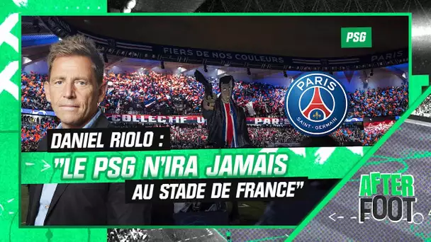 "Le PSG n'ira jamais au Stade de France" affirme Riolo