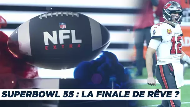 NFL Extra : Super Bowl 55, la finale de rêve ?