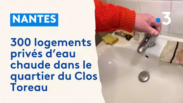 300 logements sont privés d'eau chaude à Nantes, dans le quartier du Clos Toreau