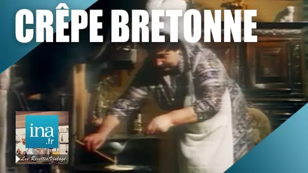 Recette : Les crêpes bretonnes | Archive INA