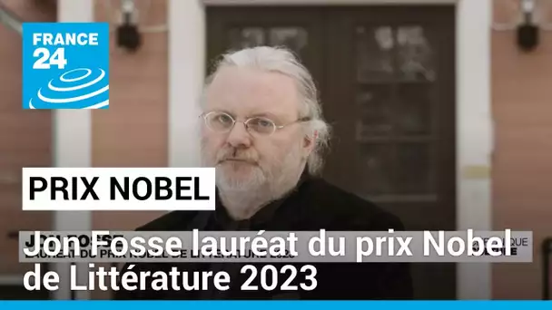 L'écrivain norvégien Jon Fosse lauréat du prix Nobel de Littérature 2023 • FRANCE 24
