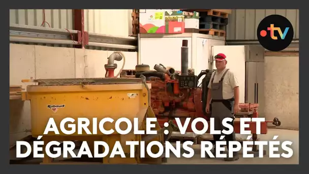 Vols et dégradations de matériel agricole : "on a toujours cette boule au ventre"