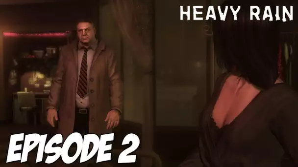 Heavy Rain | Perte de contrôle | Episode 2