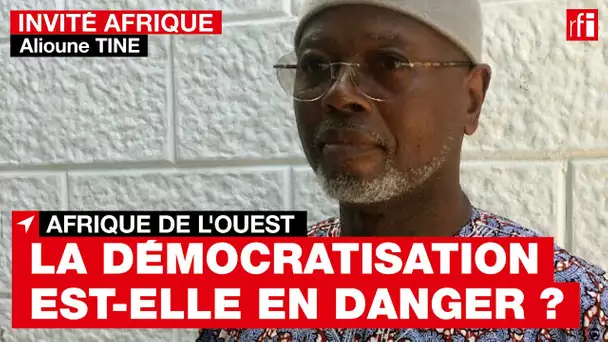 Alioune Tine : « Les coups d'État militaires, symptômes du dysfonctionnement démocratique » • RFI