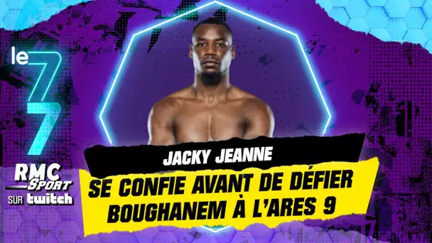 Twitch RMC SPORT / Jacky Jeanne invité avant son combat (Ares 9)