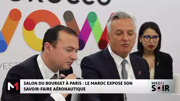 Salon du Bourget à Paris : le Maroc expose son savoir-faire aéronautique