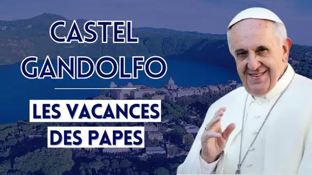 Castel Gandolfo, la résidence de vacance des papes