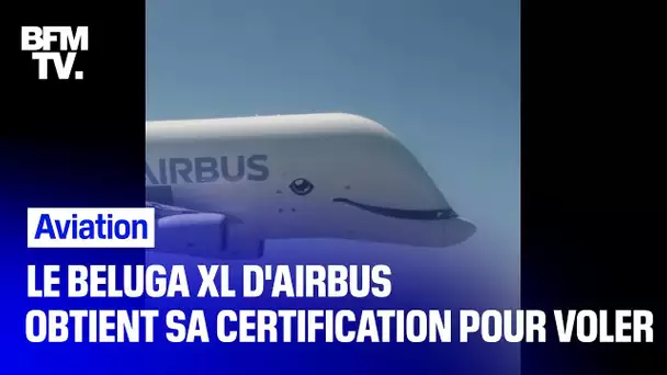 Le Beluga XL d'Airbus obtient sa certification pour voler