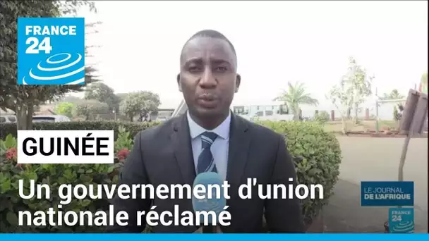 Crise politico-sociale en Guinée : un gouvernement d'union nationale réclamé • FRANCE 24