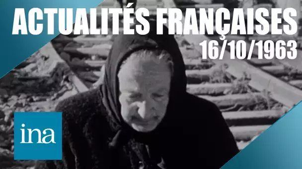 Les Actualités Françaises du 16/10/1963 : 9 villages italiens rayés de la carte | Archive INA