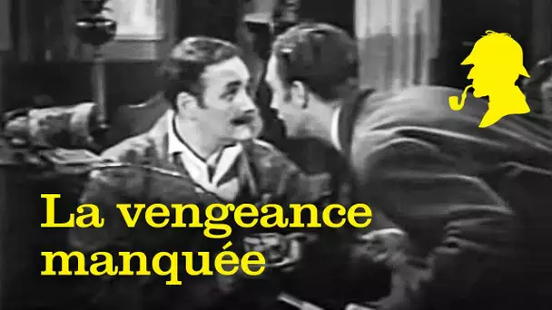 Sherlock Holmes - La vengeance manquée