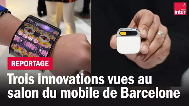 Trois innovations vues au salon du mobile à Barcelone