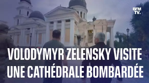 Volodymyr Zelensky a visité une cathédrale touchée par des bombardements russes à Odessa