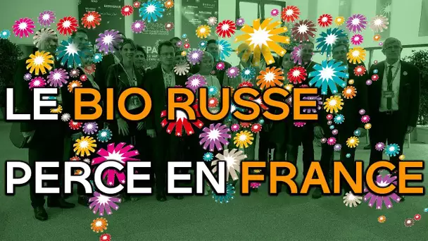Le bio russe perce en France