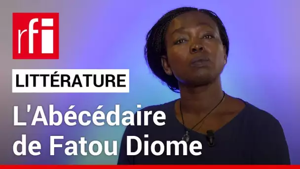 L'Abécédaire de Fatou Diome • RFI