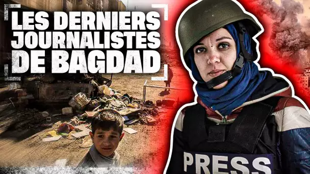 Les derniers journalistes de Bagdad