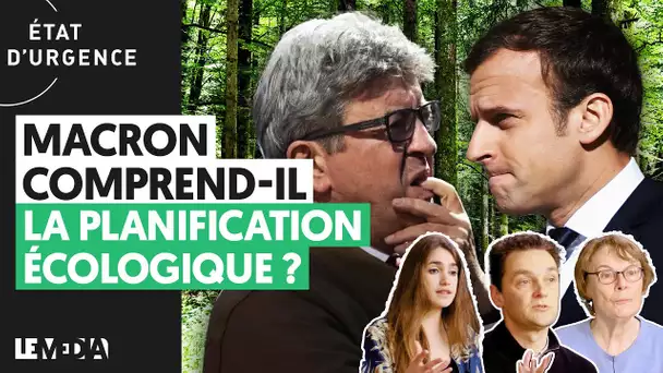 MACRON COMPREND-IL LA PLANIFICATION ÉCOLOGIQUE ?