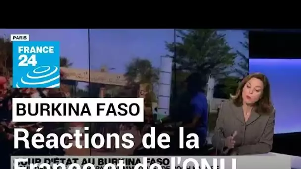 Burkina Faso : la France et l'ONU réagissent à la prise du pouvoir des militaires • FRANCE 24