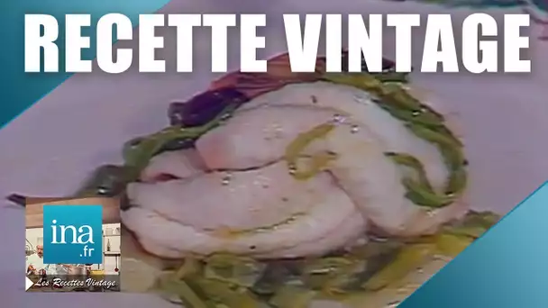 Recette : Filets de sole sur un lit de poireaux | Archive INA