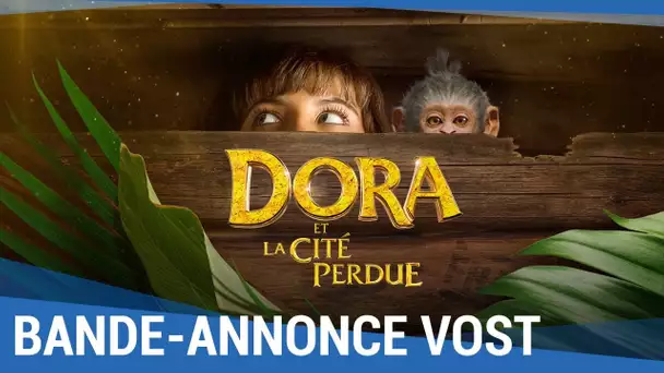 DORA ET LA CITÉ PERDUE - Bande-annonce VOST [Au cinéma le 14 Août]