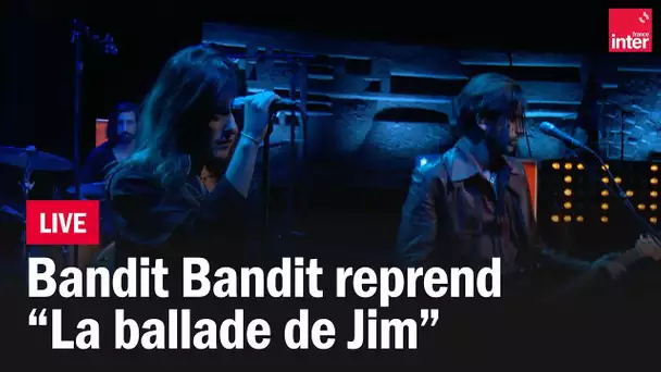 "La balade de Jim", Bandit Bandit reprend Alain Souchon