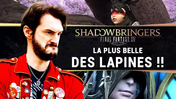 LA PLUS BELLE DES LAPINES !!!  -FF14 : SHADOWBRINGERS- avec JDG, At0, Ben&Bob