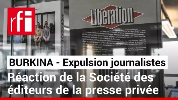 BURKINA FASO : deux correspondantes de journaux français expulsées • RFI