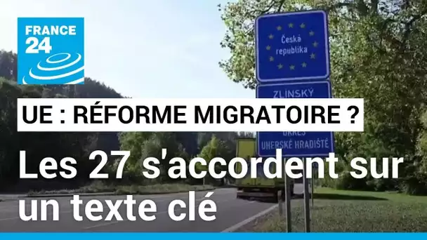 Vers une réforme migratoire de l'UE : les 27 s'accordent sur un texte clé • FRANCE 24
