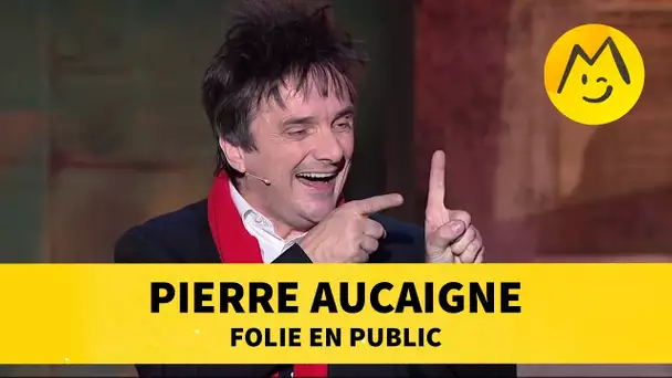 Pierre Aucaigne - 'Folie en Public'