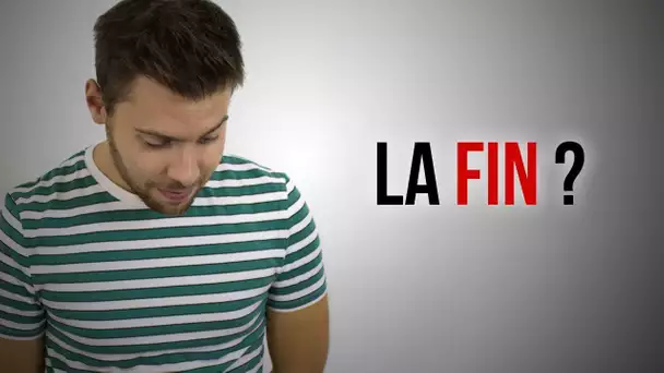 LA FIN ?