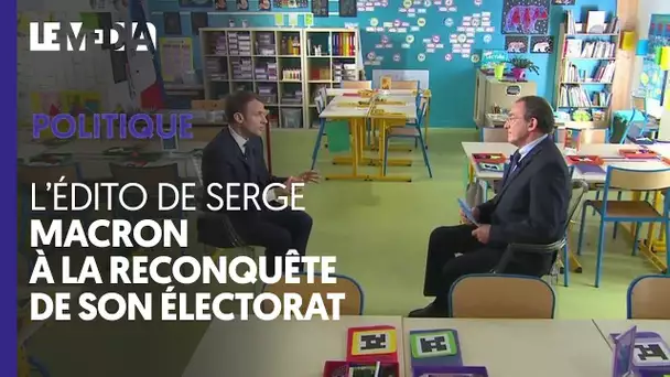 MACRON À LA RECONQUÊTE DE SON ÉLECTORAT - L&#039;ÉDITO DE SERGE FAUBERT