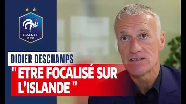 Didier Deschamps : "Etre focalisé sur l'Islande", Equipe de France I FFF 2019