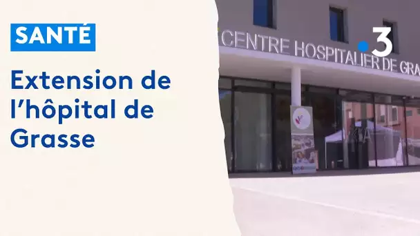 L'hôpital de Grasse s'agrandit et se modernise