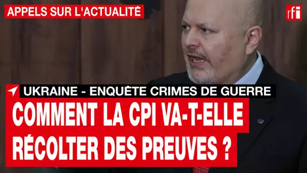 Ukraine : La CPI ouvre une enquête sur de possibles crimes de guerre • RFI