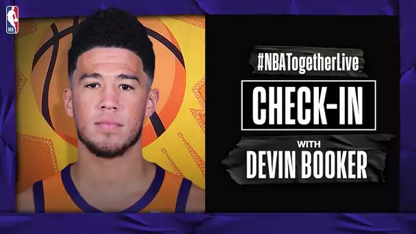 #NBATogetherLive Check-In With Devin Booker