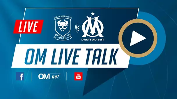 SM Caen - OM La rencontre l OM LIVE TALK