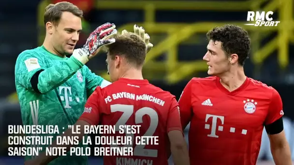 Bundesliga : "Le Bayern s'est construit dans la douleur cette saison" note Polo Brietner