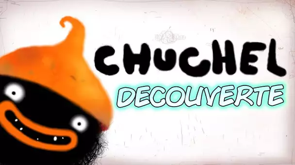 Découverte - Chuchel