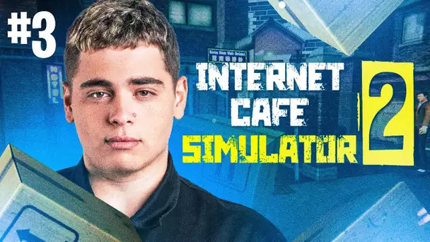 JE ME REPRENDS EN MAIN SUR INTERNET CAFE SIMULATOR #3